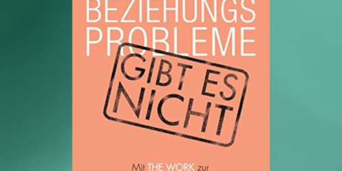Beziehungsprobleme gibt es nicht.